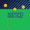 Text sign showing Justice. Conceptual photo impartial adjustment of conflicting claims or assignments Three gold