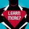 Text sign showing Learn More question. Conceptual photo gain knowledge or skill studying practicing Man in Superman Pose