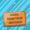 Text sign showing Learn From Your Mistakes. Conceptual photo Take experience and advice from fails errors Blank Hanging