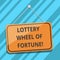 Text sign showing Lottery Wheel Of Fortune. Conceptual photo Chances good luck gambling addiction gambler Blank Hanging Color Door