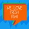 Text sign showing We Love Fresh Fish. Conceptual photo Seafood lovers healthy food marine cooking culinary arts Stack of