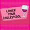 Text sign showing Lower Your Cholesterol. Conceptual photo Reduce the intake of fatty foods Do regular exercise