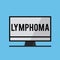 Text sign showing Lymphoma. Conceptual photo Cancer that begins in infection fighting cells of the immune system