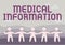 Text sign showing Medical Information. Word for Healthrelated information of a patient or a person Five Standing People