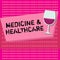 Text sign showing Medicine and Healthcare. Conceptual photo Health maintenance Disease prevention and treatment