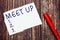 Text sign showing Meet Up. Conceptual photo Informal meeting gathering Teamwork Discussion group collaboration