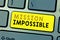 Text sign showing Mission Impossible. Conceptual photo Difficult Dangerous Assignment Isolated Unimaginable Task