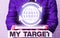 Text sign showing My Target. Conceptual photo something or someone that you are trying to do or achieve or aimed.