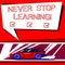 Text sign showing Never Stop Learning. Conceptual photo advising someone to get new information everyday Car with Fast