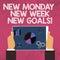 Text sign showing New Monday New Week New Goals. Conceptual photo next week resolutions To do list Goals Targets.