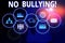 Text sign showing No Bullying. Conceptual photo stop aggressive behavior among children power imbalance Woman wear