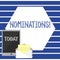 Text sign showing Nominations. Conceptual photo Suggestions of someone or something for a job position or prize Open