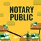 Text sign showing Notary Public. Internet Concept Legality Documentation Authorization Certification Contract Male
