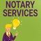 Text sign showing Notary Services. Word Written on services rendered by a state commissioned notary public Gentleman