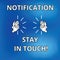 Text sign showing Notification Stay In Touch. Conceptual photo Do not forget to be connected Social networks Drawing of