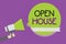 Text sign showing Open House. Conceptual photo you can come whatever whenever want Make yourself at home Man holding megaphone lou