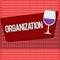 Text sign showing Organization. Conceptual photo Organized group of showing with a particular purpose Business