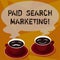 Text sign showing Paid Search Marketing. Conceptual photo way to pay to ads through the internet search engines Sets of