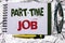 Text sign showing Part Time Job. Conceptual photo Working a few hours per day Temporary Work Limited Shifts written on Notebook Bo