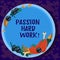 Text sign showing Passion Hard Work. Conceptual photo fuel that inspires and drives showing toward specific goals Hand