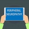 Text sign showing Peripheral Neuropathy. Conceptual photo Condition wherein peripheral nervous system is damaged