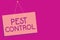 Text sign showing Pest Control. Conceptual photo Killing destructive insects that attacks crops and livestock Pink board wall mess