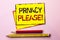 Text sign showing Privacy Please Motivational Call. Conceptual photo Let us Be Quiet Rest Relaxed Do not Disturb written on Yellow