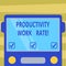 Text sign showing Productivity Work Rate. Conceptual photo assessment of the efficiency of a group or workers Drawn Flat