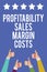 Text sign showing Profitability Sales Margin Costs. Conceptual photo Business incomes revenues Budget earnings Men women hands thu