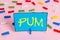 Text sign showing Pum. Conceptual photo unwanted change that can be performed by legitimate applications Colored