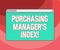 Text sign showing Purchasing Manager S Index. Conceptual photo indicator of economic health for analysisufacturing