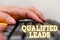 Text sign showing Qualified Leads. Business concept lead judged likely to become a customer compared to other Multiple