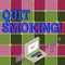 Text sign showing Quit Smoking. Conceptual photo process of discontinuing tobacco and any other smokers Color Mail