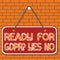 Text sign showing Ready For Gdpr question Yes No. Conceptual photo Readiness General Data Protection Regulation Colored