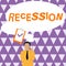 Text sign showing Recession. Business overview the process of progressive decrease in growing, period of reduction