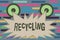 Text sign showing Recycling. Conceptual photo Converting waste into reusable material to protect the environment