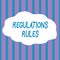 Text sign showing Regulations Rules. Conceptual photo Standard Statement Procedure govern to control a conduct Seamless