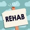 Text sign showing Rehab. Conceptual photo course treatment for drug alcohol dependence typically at residential