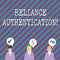 Text sign showing Reliance Authentication. Conceptual photo part of trust based identity attribution process Businessmen