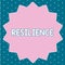 Text sign showing Resilience. Conceptual photo Capacity to recover quickly from difficulties Persistence