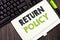 Text sign showing Return Policy. Conceptual photo Tax Reimbursement Retail Terms and Conditions on Purchase