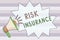 Text sign showing Risk Insurance. Conceptual photo The possibility of Loss Damage against the liability coverage