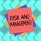 Text sign showing Risk And Management. Conceptual photo forecasting evaluation financial risks minimize impact Multiple