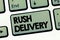 Text sign showing Rush Delivery. Conceptual photo Urgency in transporting goods to customer Urgent need