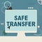 Text sign showing Safe Transfer. Business showcase Wire Transfers electronically Not paper based Transaction