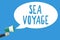 Text sign showing Sea Voyage. Conceptual photo riding on boat through oceans usually for coast countries Man holding megaphone lou