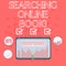 Text sign showing Searching Online Book. Conceptual photo resource in book that is offered to read online Digital