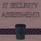 Text sign showing It Security Assessment. Conceptual photo ensure that necessary security controls are in place 3D