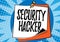 Text sign showing Security Hacker. Business showcase someone who explores methods for breaching defenses Colorful