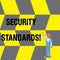 Text sign showing Security Standards. Conceptual photo the scope of security functions and features needed Businessman